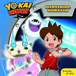 YO-KAI WATCH. BIENVENIDO, KOMASAN | 9788408167686 | YO-KAI WATCH