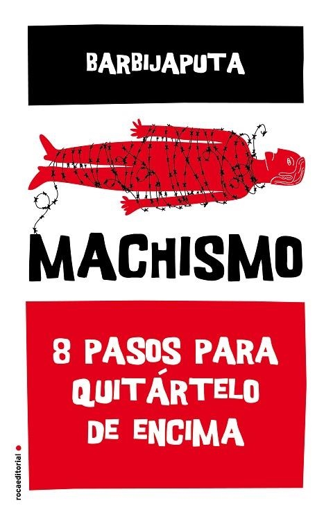 MACHISMO. 8 PASOS PARA QUITARTELO DE ENCIMA | 9788416700493 | BARBIJAPUTA