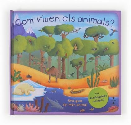 COM VIUEN ELS ANIMALS. AMB DESPLEGABLES I SOLAPES | 9788466132305 | DORION, CHRISTIANE