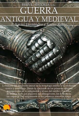 BREVE HISTORIA DE LA GUERRA ANTIGUA Y MEDIEVAL | 9788497639743 | RUBIO,XAVIER HERNANDEZ,F.XAVIER