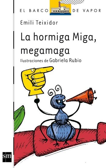 HORMIGA MIGA, MEGAMAGA | 9788467512038 | TEIXIDOR,EMILI