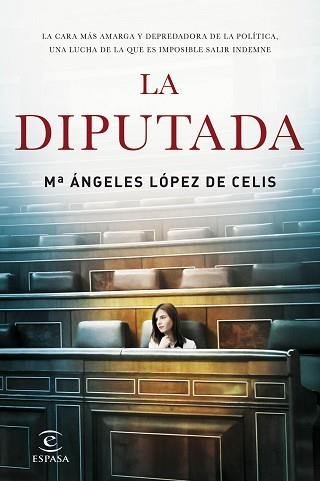 LA  DIPUTADA | 9788467048889 | Mª ANGELES LÓPEZ DE CELIS