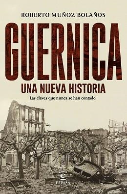 GUERNICA, UNA NUEVA HISTORIA | 9788467049268 | ROBERTO MUÑOZ BOLAÑOS