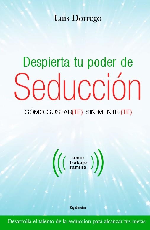 DESPIERTA TU PODER DE SEDUCCIÓN | 9788494586125 | DORREGO,LUIS