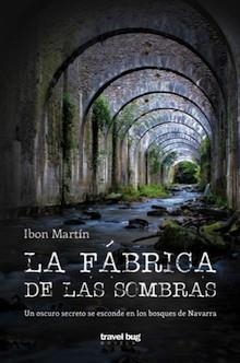 LA FABRICA DE LAS SOMBRAS. LOS CRIMENES DEL FARO 2 | 9788494407710 | MARTIN,IBON