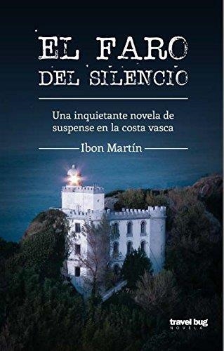 EL FARO DEL SILENCIO. LOS CRIMENES DEL FARO 1 | 9788494091261 | MARTIN,IBON