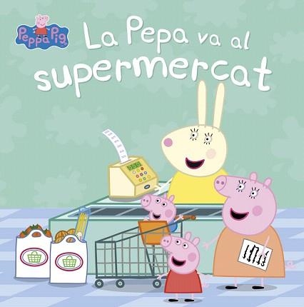 LA PEPA VA AL SUPERMERCAT. PEPPA PIG | 9788448847456 | VARIOS AUTORES