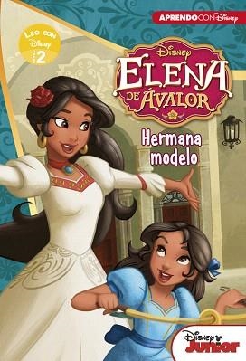 ELENA DE AVALOR. HERMANA MODELO | 9788416548781 | DISNEY