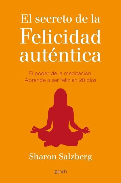 EL SECRETO DE LA FELICIDAD AUTÉNTICA | 9788408141068 | SHARON SALZBERG