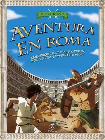 AVENTURA EN ROMA. MISION HISTORIA | 9788467043440 | KNAPMAN,TIMOTHY