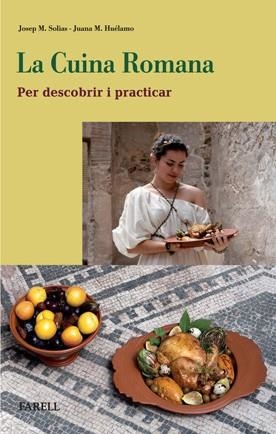 CUINA ROMANA. PER DESCOBRIR I PRACTICAR | 9788492811298 | SOLIAS,JOSEP M. HUELAMO,JUANA M.