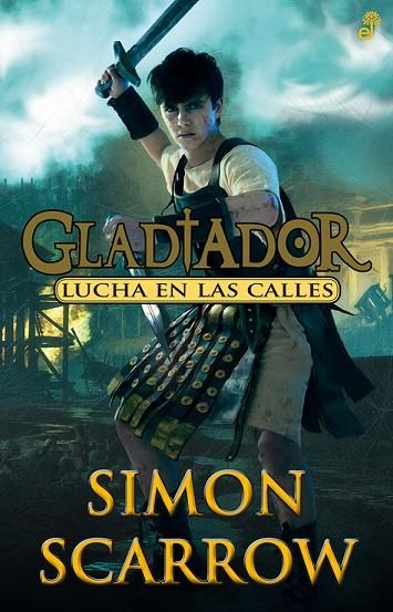 GLADIADOR. LUCHA EN LAS CALLES | 9788435041010 | SCARROW,SIMON