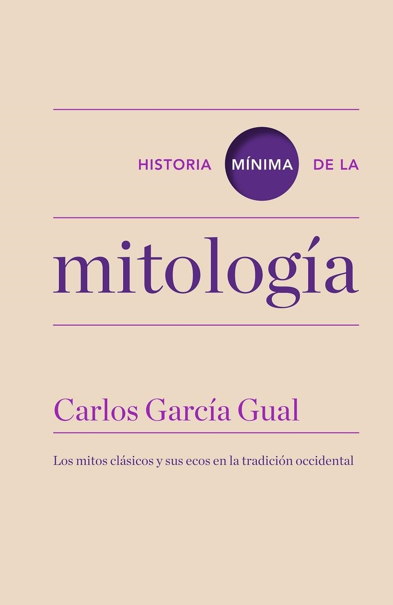 HISTORIA MINIMA DE LA MITOLOGIA | 9788415832164 | GARCIA GUAL,CARLOS