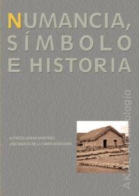 NUMANCIA SIMBOLO E HISTORIA | 9788446009344 | JIMENO MARTINEZ,ALFREDO TORRE ECHAVARRI,JOSE IGNACIO DE LA