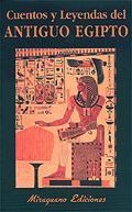 CUENTOS Y LEYENDAS DEL ANTIGUO EGIPTO | 9788478132058