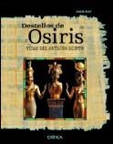 DESTELLOS DE OSIRIS VIDAS DEL ANTIGUO EGIPTO | 9788484324553 | RAY,JOHN