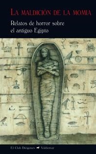 MALDICION DE LA MOMIA. RELATOS DE HORROR SOBRE EL ANTIGUO EGIPTO | 9788477028031 | VARIOS AUTORES