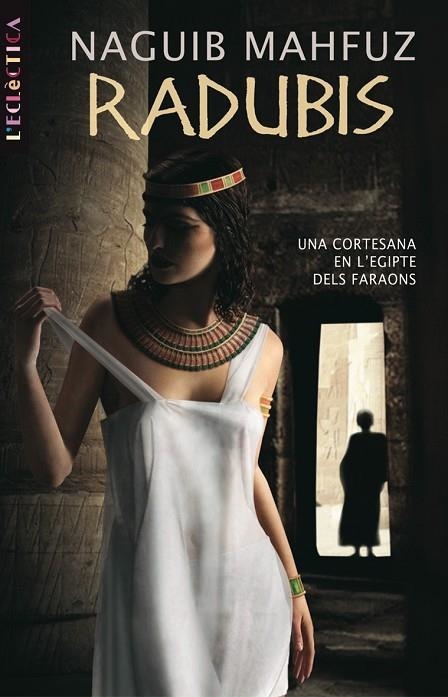 RADUBIS,UNA CORTESANA EN L,EGIPTE DELS FARAONS | 9788498241525 | MAHFUZ,NAGUIB (NOBEL LITERATURA 1988)