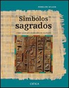 SIMBOLOS SAGRADOS. COMO LEER LOS JEROGLIFICOS EGIPCIOS | 9788484325116 | WILSON,PENELOPE