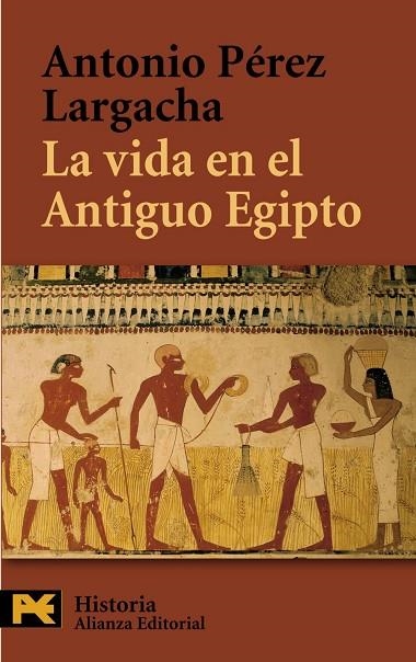 VIDA EN EL ANTIGUO EGIPTO | 9788420657721 | PEREZ LARGACHA,ANTONIO