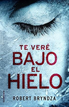 TE VERE BAJO EL HIELO | 9788416700530 | BRYNDZA,ROBERT