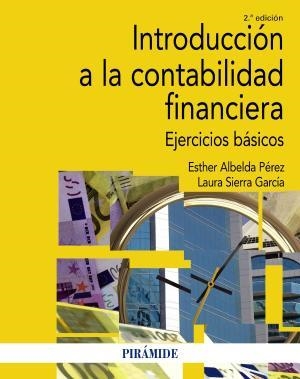 INTRODUCCION A LA CONTABILIDAD FINANCIERA. EJERCICIOS BASICOS | 9788436835168 | SERRA GARCIA,LAURA ALBELDA PEREZ,ESTHER