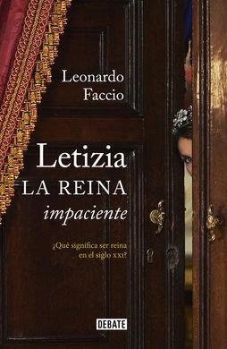 LETIZIA LA REINA IMPACIENTE | 9788499925738 | FACCIO,LEONARDO