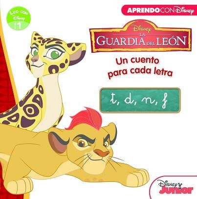 LA GUARDIA DEL LEÓN. UN CUENTO PARA CADA LETRA: T, D, N, F  | 9788416548811 | DISNEY