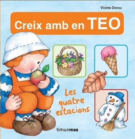 QUATRE ESTACIONS. CREIX AMB EN TEO | 9788499329819 | DENOU,VIOLETA