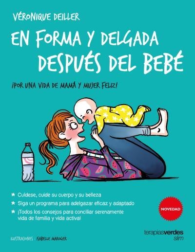 EN FORMA Y DELGADA DESPUÉS DEL BEBÉ | 9788416972036 | COLLONGE, JULIETTE/DEILLER, VÉRONIQUE