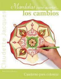 MANDALAS PARA ACEPTAR... LOS CAMBIOS | 9788491110248 | JACQUES, CLAUDETTE