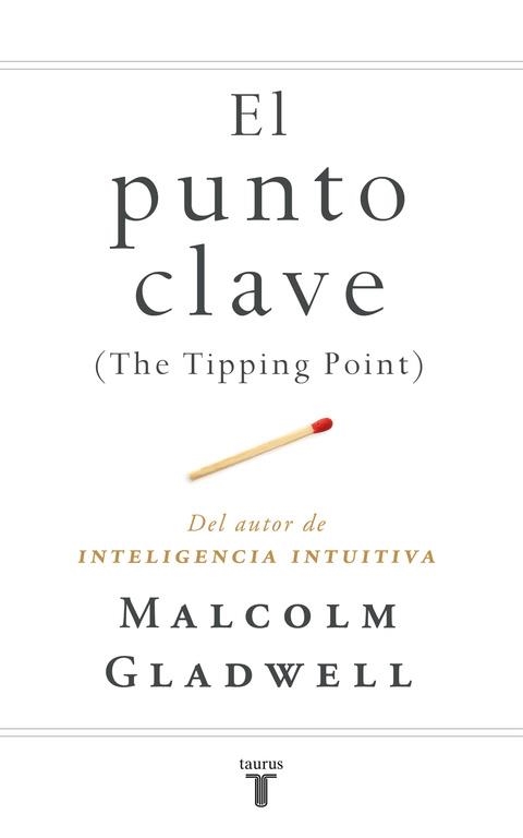 PUNTO CLAVE (THE TIPPING POINT) | 9788430606344 | GLADWELL,MALCOLM