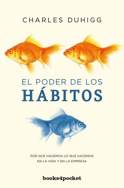 PODER DE LOS HABITOS. POR QUE HACEMOS LO QUE HACEMOS EN LA VIDA Y EN LA EMPRESA | 9788415870548 | DUHIGG,CHARLES