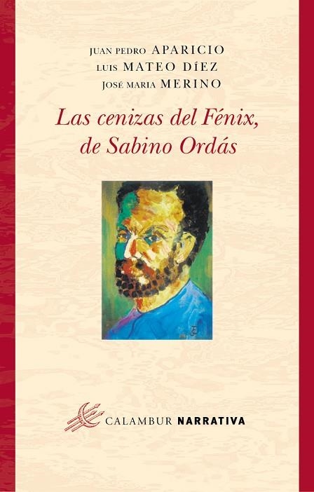 CENIZAS DEL FENIX DE SABINO ORDAS | 9788488015860 | MATEO DIEZ,LUIS APARICIO,JUAN PEDRO MERINO,JOSE MARIA