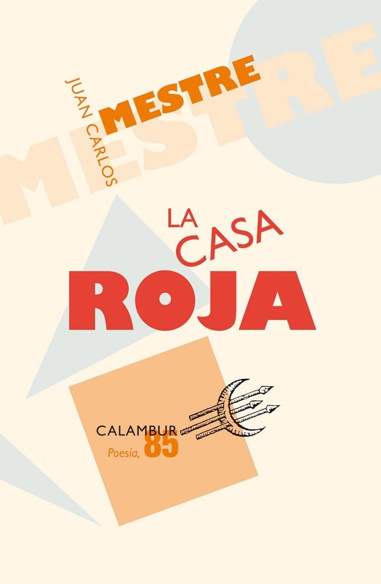 CASA ROJA. PREMIO NACIONAL DE POESIA 2009 | 9788483590355 | MESTRE,JUAN CARLOS