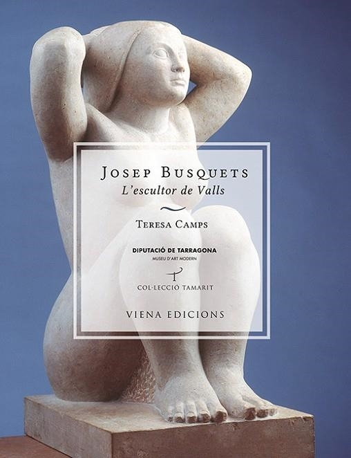 JOSEP BUSQUETS L,ESCULTOR DE VALLS | 9788483307816 | CAMPS,TERESA