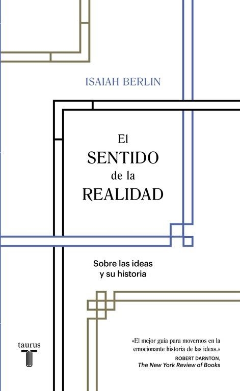 SENTIDO DE LA REALIDAD. SOBRE LAS IDEAS Y SU HISTORIA | 9788430618569 | BERLIN,ISAIAH