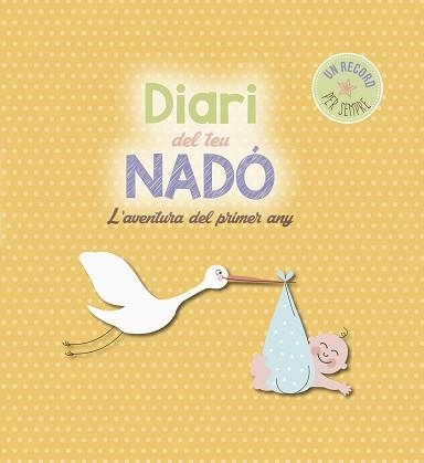 DIARI DEL TEU NADO. L,AVENTURA DEL PRIMER ANY | 9788416139859 | ., .