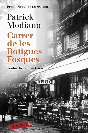 CARRER DE LES BOTIGUES FOSQUES. PREMI GONCOURT 1978 | 9788416600120 | MODIANO,PATRICK(NOBEL DE LITERATURA 2014)