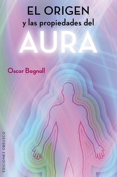 ORIGEN Y LAS PROPIEDADES DEL AURA | 9788491110743 | BAGNALL,OSCAR