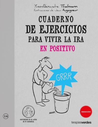 CUADERNO DE EJERCICIOS PARA VIVIR LA IRA EN POSITIVO | 9788492716678 | THALMANN, YVES-ALEXANDRE