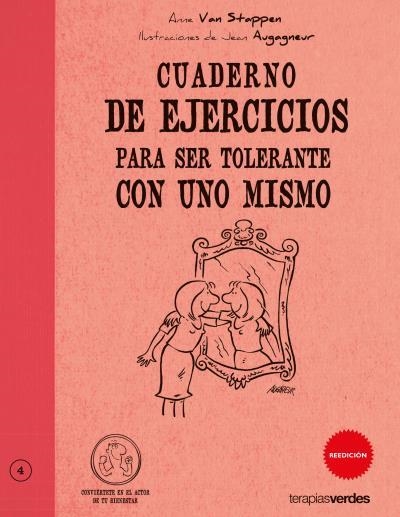 CUADERNO DE EJERCICIOS PARA SER TOLERANTE CON UNO MISMO | 9788492716296 | VAN STAPPEN,ANE