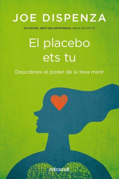 PLACEBO ETS TU. DESCOBREIX EL PODER DE LA TEVA MENT | 9788492920112 | DISPENZA,JOE