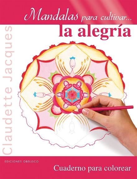 MANDALAS PARA CULTIVAR. LA ALEGRIA | 9788415968658 | JACQUES,CLAUDETTE