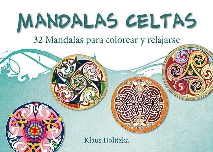 MANDALAS CELTAS. 32 MANDALAS PARA COLOREAR Y RELAJARSE  | 9788491110910 | HOLITZKA,KLAUS