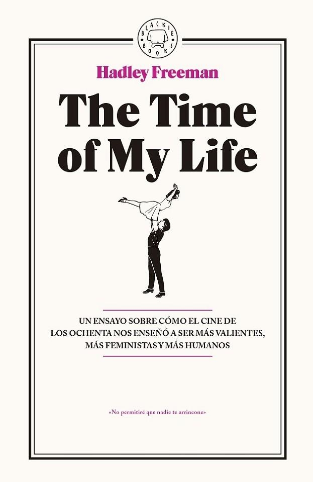 TIME OF MY LIFE | 9788416290765 | FREEMAN,HADLEY