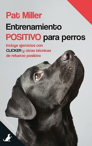 ENTRENAMIENTO POSITIVO PARA PERROS | 9788494419577 | MILLER,PAT