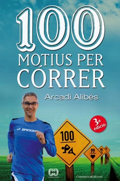 100 MOTIUS PER CORRER. L,ESPORT MES SENZILL, MES BARAT I EN QUE NO HI HA MAI PERDEDORS | 9788490342091 | ALIBES,ARCADI