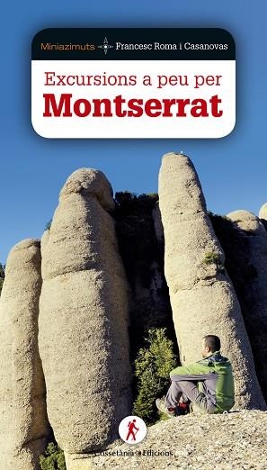 EXCURSIONS A PEU PER MONTSERRAT | 9788490344651 | ROMA I CASANOVAS,FRANCESC