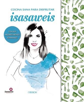 PACK COCINA SANA PARA DISFRUTAR ISASAWEIS + SEMILLAS | 9788441538498 | ISASAWEIS